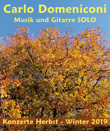 Carlo Domeniconi Solo Konzerte in Berlin, Herbst - Winter 2019