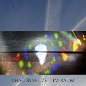 Chaconne - Zeit im Raum, Weblfyer